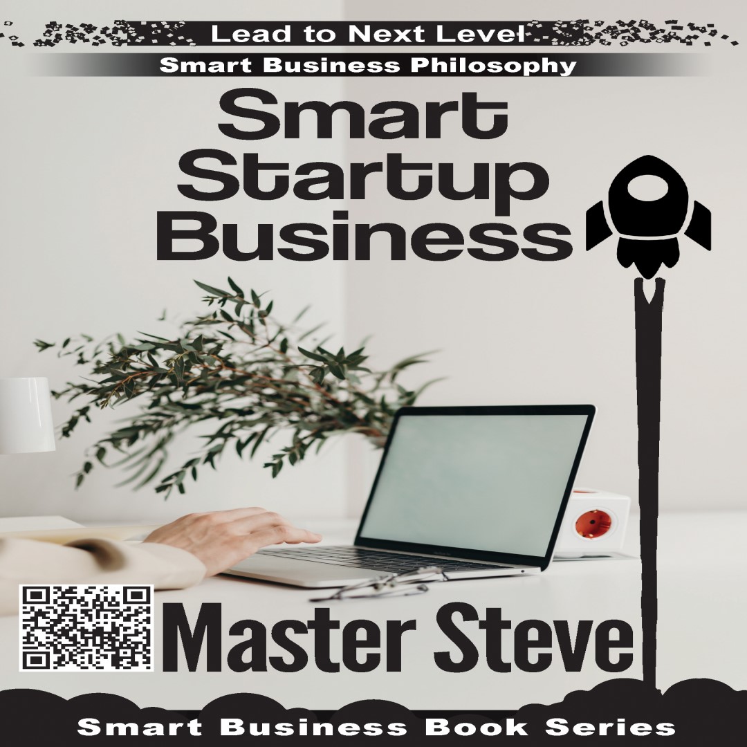 Smart Startup Business (Smart Business Book Series) 