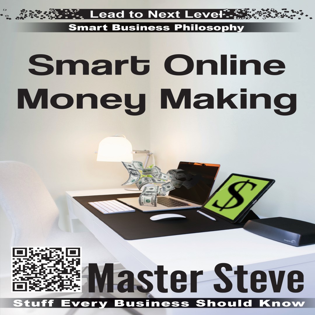 Smart Online Money Making (Stuff Every Business Should Know)