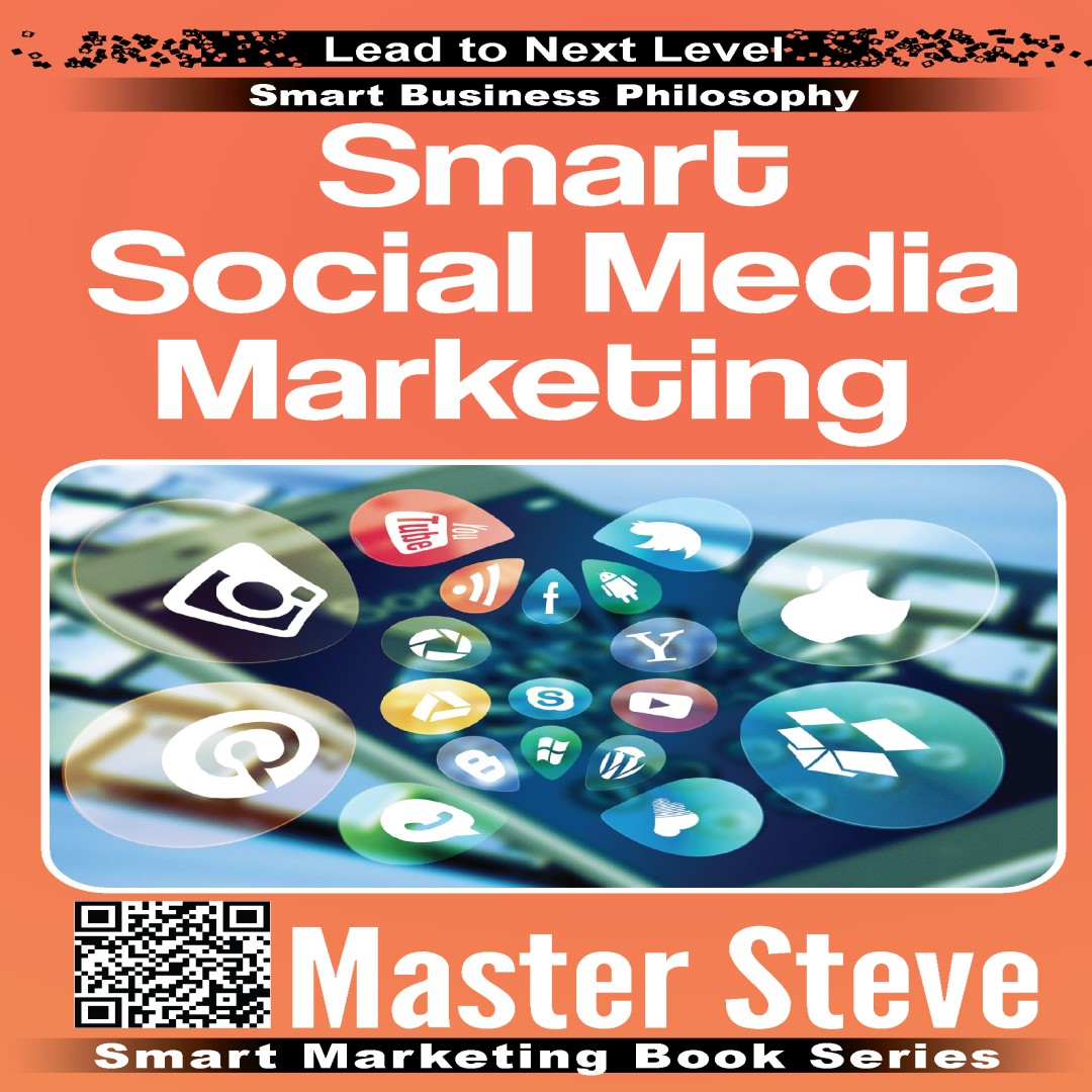 Smart Social Media Marketing (Smart Marketing Book Series)